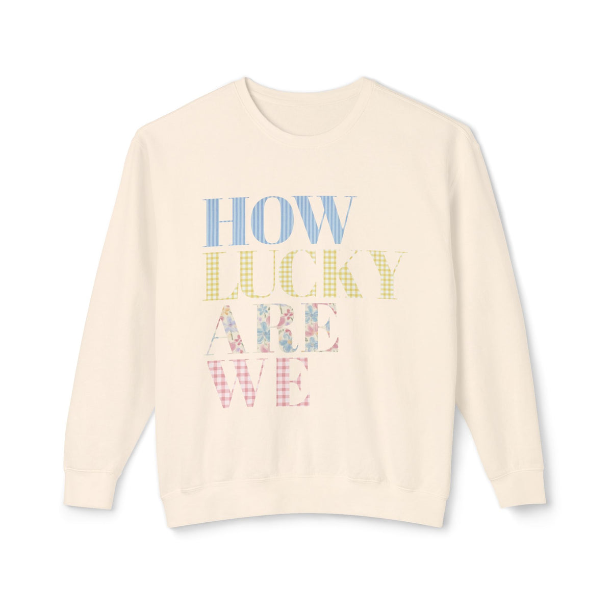 How Lucky Are We Crewneck