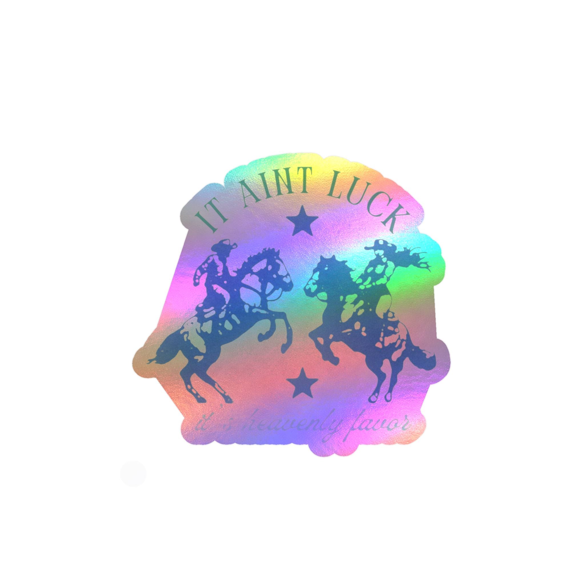 It ain’t luck sticker